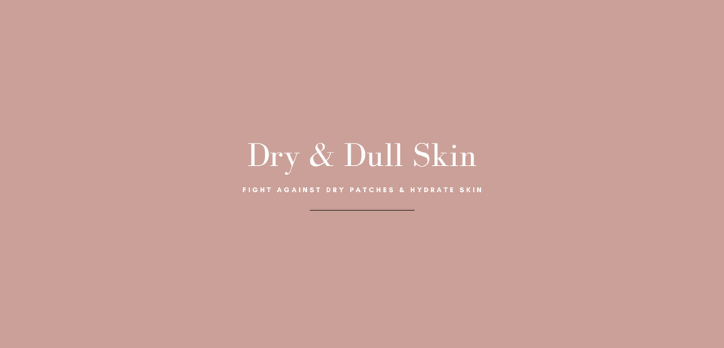 Dry & Dull SKin